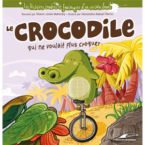Le crocodile qui ne voulait plus croquer